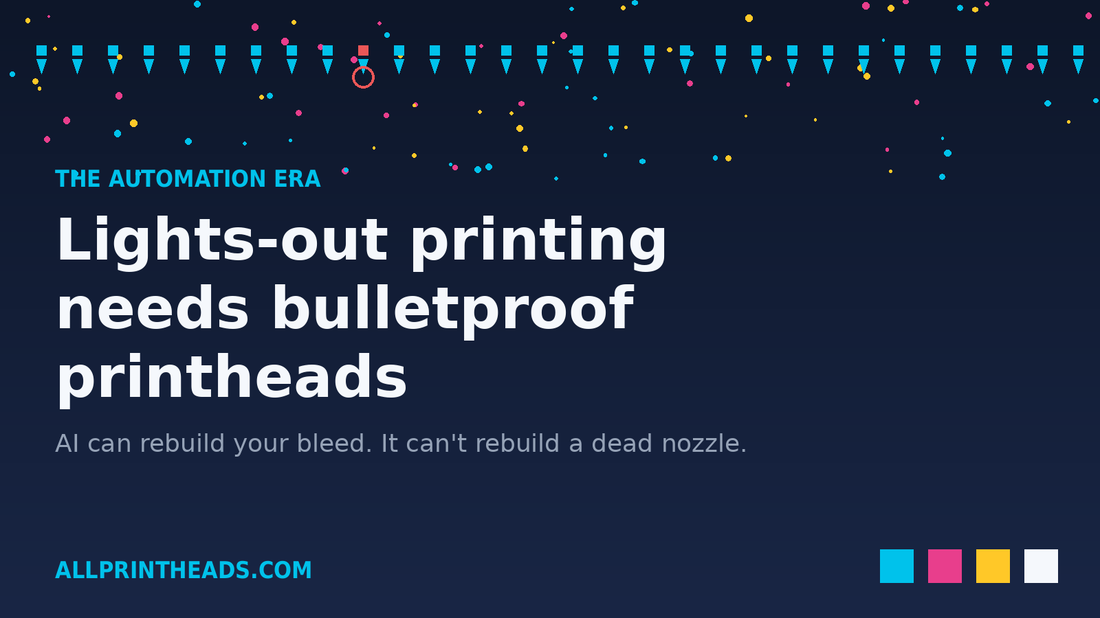Lights-Out Printing Needs Bulletproof Printheads: A Maintenance Checklist for the Automation Era